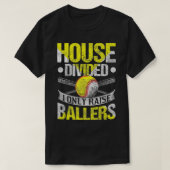 House Divided I only Raise Ballers Funny Softball T-shirt (Design voorkant)