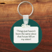 House Fell on My Sister, sleutelhanger (Voorkant)