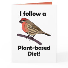 House Finch I Follow Plant-Based Diet Funny Bird