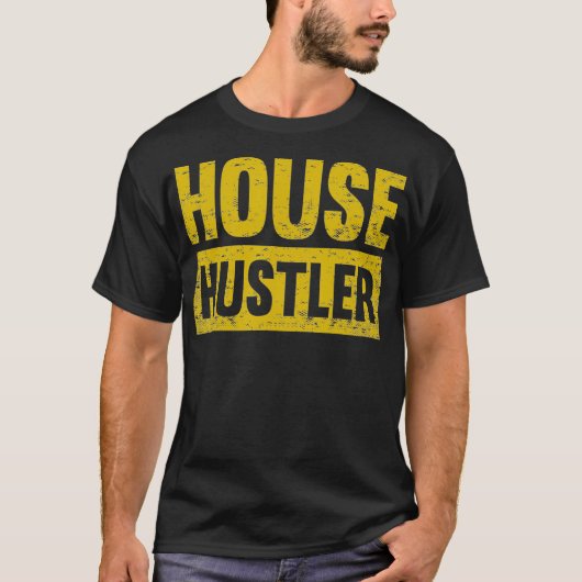 House Hustler Funny Real Estate Investor _1  T-shirt (Voorkant)