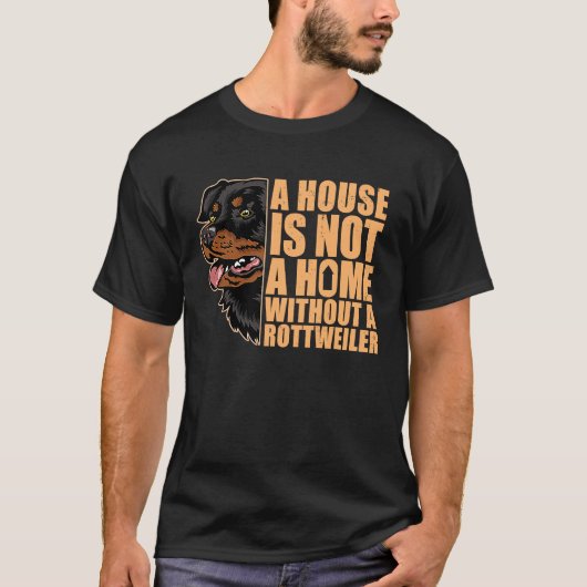 House is geen thuis zonder Rottweiler Rottie Dog T-shirt (Voorkant)