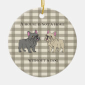 House is not a home without a dog keramisch ornament (Voorkant)