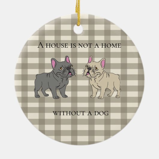 House is not a home without a dog keramisch ornament (Achterkant)