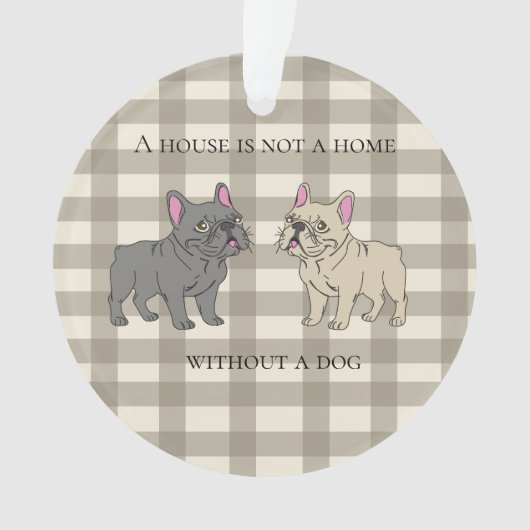 House is not a home without a dog ornament (voorkant)