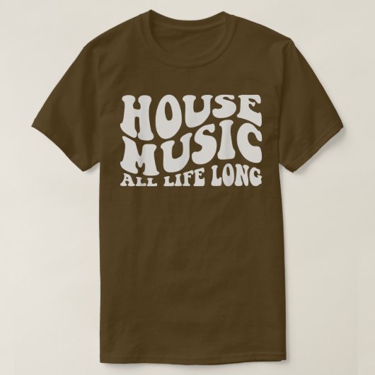 House Music All Life Long - Retro Edm DJ 1126 T-shirt (Design voorkant)