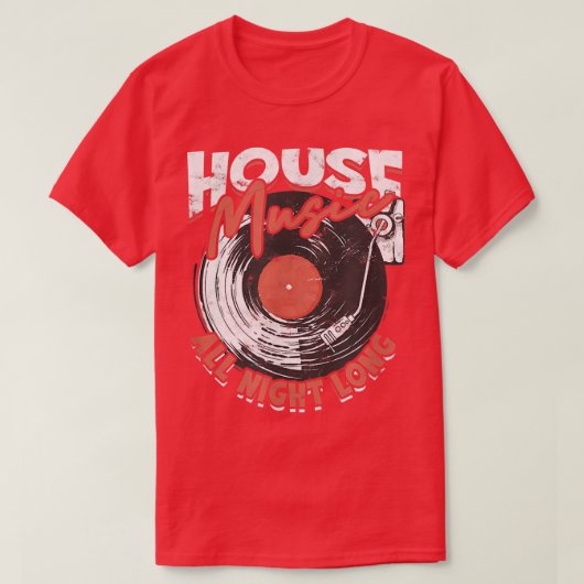 House Music all night longdj  T-shirt (Design voorkant)