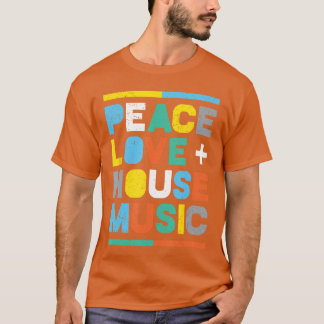 House Music EDM DJ Vrede Liefde House Music grappi T-shirt