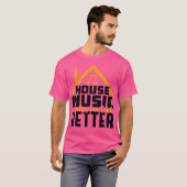 House Music Lover - DJ Edm Quote Rave T-shirt (Voorkant volledig)