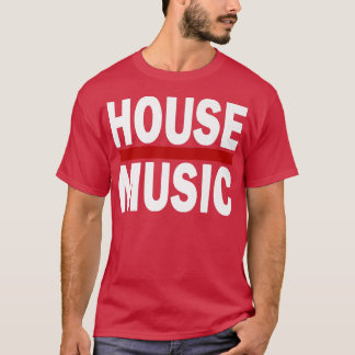 House Music Lover DJ Raver  T-shirt