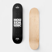 House Music Skateboard (Voorkant)