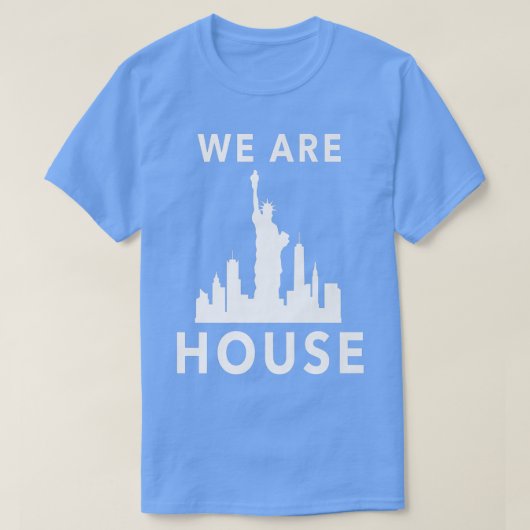 House Music We are House EDM Funky Soulful T-shirt (Design voorkant)