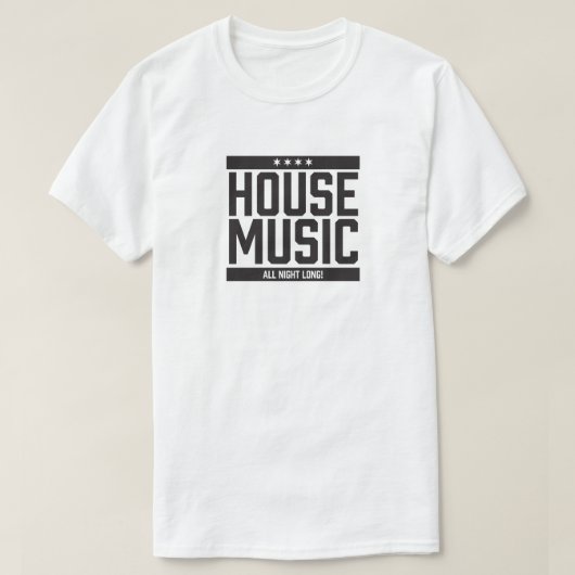 House Muziek de hele nacht lang! T-shirt (Design voorkant)
