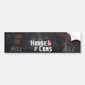 House of Cons Bumpersticker - Bill & Hill