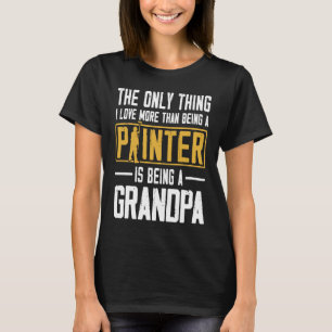 House Painter Decorator Grandpa Het enige dat ik L T-shirt