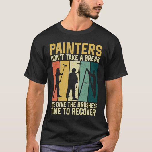 House Painter Decorator Retro Painters Don't Take T-shirt (Voorkant)