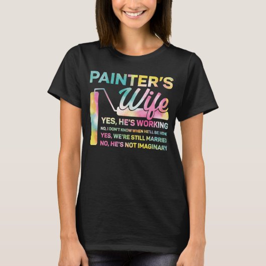 House Painter Decorator Wife Waterverf Painter T-shirt (Voorkant)