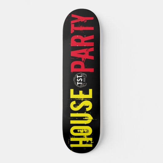 HOUSE PARTY / TST Skateboard (Voorkant)