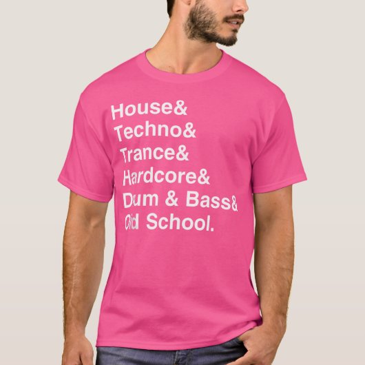 House Techno Trance Hardcore Drum Bass Old School T-shirt (Voorkant)