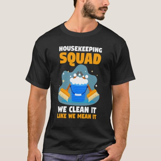 Housekeeper Housekeeping Squad We maken het schoon T-shirt (Voorkant)