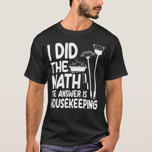 Housekeeping Apparel House Cleaner T-shirt (Voorkant)