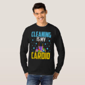 Housekeeping House Keeper Cleaning Is My Cardio T-shirt (Voorkant volledig)