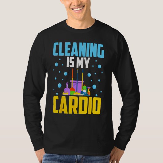 Housekeeping House Keeper Cleaning Is My Cardio T-shirt (Voorkant)