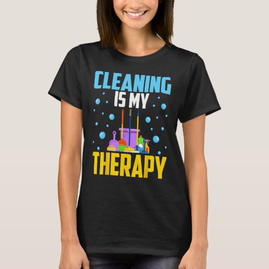 Housekeeping House Keeper Cleaning Is My Therapy T-shirt (Voorkant)