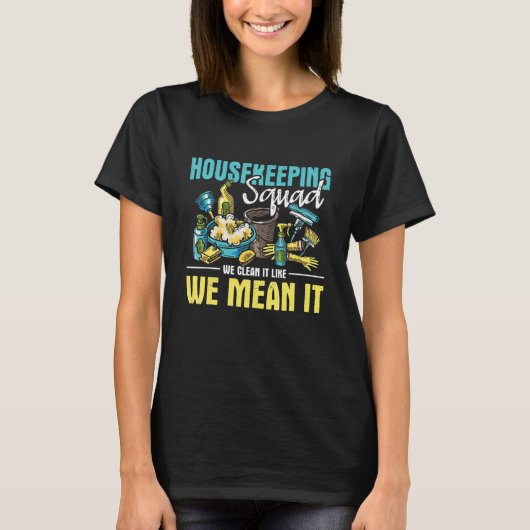 Housekeeping Squad Hotel Huishoudster Ho T-shirt (Voorkant)
