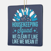 Housekeeping Squad We maken het schoon als het sch Keramisch Ornament (Links)