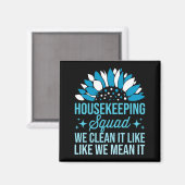 Housekeeping Squad We maken het schoon als het sch Magneet (Voorkant / Achterkant)