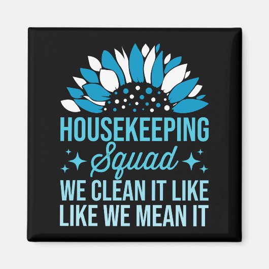 Housekeeping Squad We maken het schoon als het sch Magneet (Voorkant)