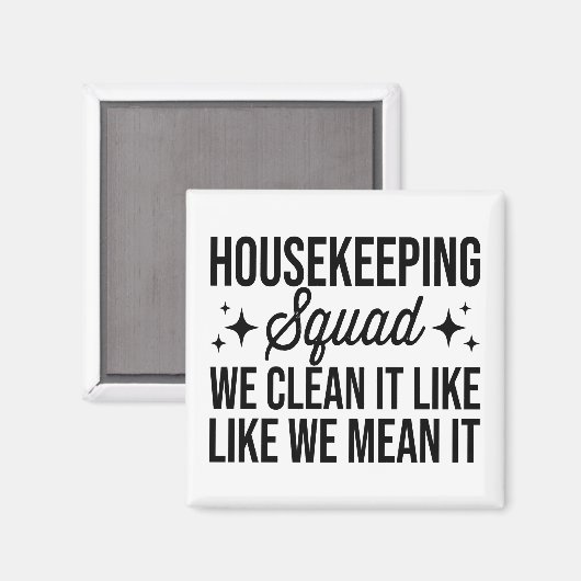Housekeeping Squad We maken het schoon alsof we he Magneet (Voorkant / Achterkant)