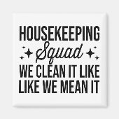 Housekeeping Squad We maken het schoon alsof we he Magneet (Voorkant)