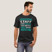 Housekeeping Staff Solve Problems T-shirt (Voorkant volledig)