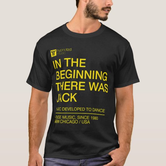 Housemuziek-anthem het begin was Jack. d T-shirt (Voorkant)