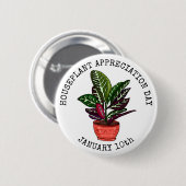 Houseplant Appreciation Day - 10 januari Button (Voorkant /achterkant)