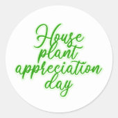 Houseplant Appreciation Day Plant Lover Ronde Sticker (Voorkant)