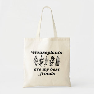 Houseplantages Are My Best Frond Tote Bag