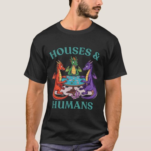 Houses And Humans Dragon Tabletop Rpg Fantasy Paro T-shirt (Voorkant)