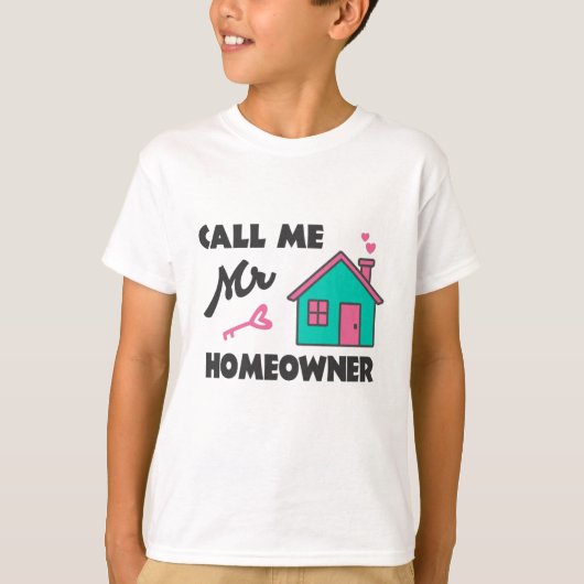Housewarming party Call me Mr Homeowner T-shirt (Voorkant)