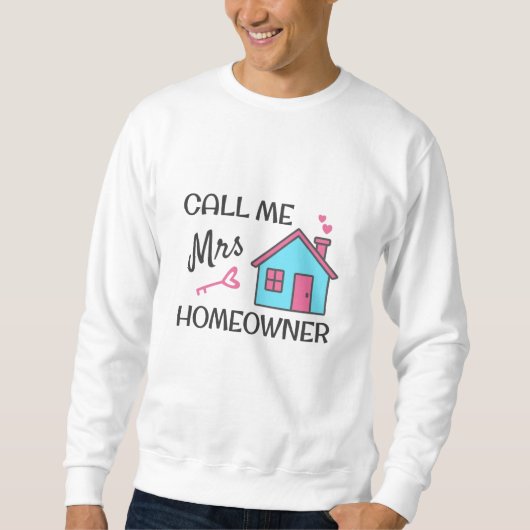 Housewarming party Call me Mrs Homeowner Trui (Voorkant)