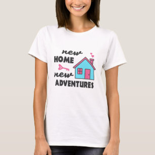 Housewarming Party Nieuw Thuis Nieuwe Avonturen T-shirt