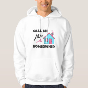 Housewarming party Noem me Mr Homeowner Hoodie