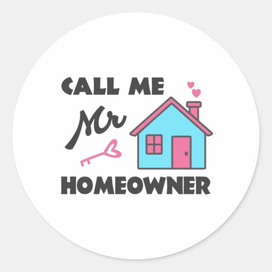 Housewarming party Noem me Mr Homeowner Ronde Sticker (Voorkant)