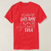 Housing Agent Making Dreams Come True T-shirt (Design voorkant)