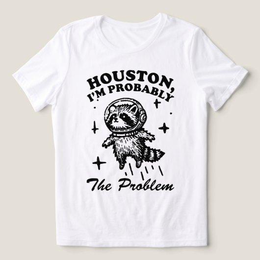 Houston Ik Ben Waarschijnlijk Het Probleem Grappig Tri-Blend Shirt (Design voorkant)