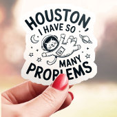 Houston Ik heb problemen met Cat Vinyl Sticker