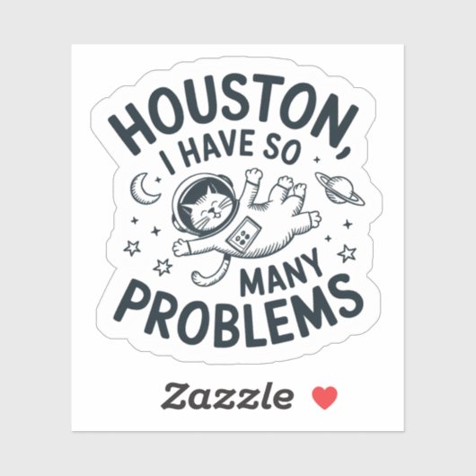 Houston Ik heb problemen met Cat Vinyl Sticker (Vel)