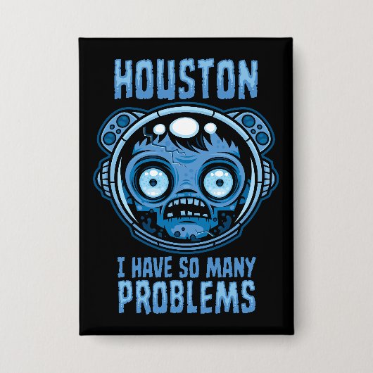 Houston ik heb zoveel problemen astronaut button (Voorkant)