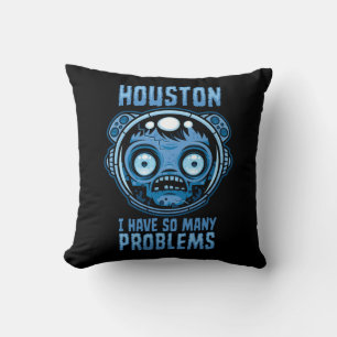 Houston ik heb zoveel problemen astronaut kussen